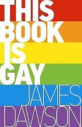 This Book is Gay von Dawson, James | Buch | Zustand sehr gutGeld sparen und nachhaltig shoppen!