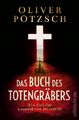 Das Buch des Totengräbers (Die Totengräber-Serie 1)