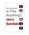 Is This Anything?, Jerry Seinfeld