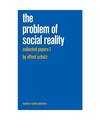 Collected Papers I. The Problem of Social Reality, A. Schutz