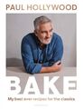  BAKE by Paul Hollywood 9781526647160 Hardback