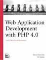 Web Application Development with PHP 4.0, w. CD-ROM (Book & CD Rom) - Tobias Rat