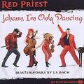 Red Priest:Johann,I'm Only Dancing von Red Priest | CD | Zustand sehr gut