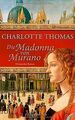 Die Madonna von Murano von Thomas, Charlotte | Buch | Zustand gut