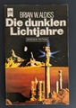 Brian W. Aldiss - Die dunklen Lichtjahre * SF Deutsche Erstveröffentlichung