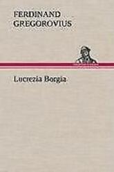 Lucrezia Borgia | Buch | 9783847250180