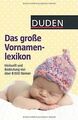 Duden - Das große Vornamenlexikon: Herkunft und Bedeutun... | Buch | Zustand gut