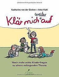 Klär mich weiter auf: Noch mehr echte Kinderfragen zu ei... | Buch | Zustand gutGeld sparen & nachhaltig shoppen!