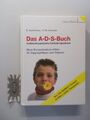 Das A-D-S-Buch. Aufmerksamkeits-Defizit-Syndrom. Neue Konzentrationshilfen für Z