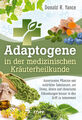 Adaptogene in der medizinischen Kräuterheilkunde Donald R. Yance Kopp Verlag