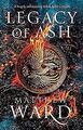 Legacy of Ash: Book One of the Legacy Trilogy von Ward, ... | Buch | Zustand gut