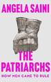 The Patriarchs Saini, Angela Buch