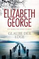 Elizabeth George Glaube der Lüge