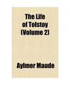 The Life of Tolstoy (Volume 2), Aylmer Maude