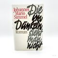 Roman: Die im Dunkeln sieht man nicht von Johannes Mario Simmel (Taschenbuch)