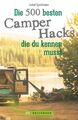 Isabel Speckmann Die 500 besten Camper Hacks, die du kennen musst