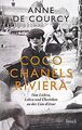 Coco Chanels Riviera: Vom Lieben, Leben und Überleben an... | Buch | Zustand gut