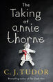 The Taking Of Annie Thorne Hardcover C. J. Tudor