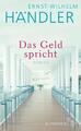 Das Geld spricht | Ernst-Wilhelm Händler | 2019 | deutsch