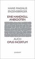 Eine Handvoll Anekdoten: auch Opus incertum von Enzensbe... | Buch | Zustand gut