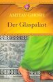 Der Glaspalast - Amitav Ghosh [Taschenbuch, Weltbild]