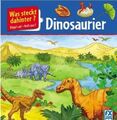 Was steckt dahinter? Dinosaurier (Deutsch) Pappbilderbuch