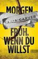 Morgen früh, wenn du willst: Thriller (Ein Marina-E... | Buch | Zustand sehr gut