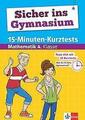 Sicher ins Gymnasium 15-Minuten-Kurztests Mathematik 4. Klasse | Buch | 97831292