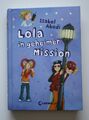 Lola in geheimer Mission (Band 3) von Isabel Abedi Kinderbuch gebunden sehr gut