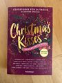 Christmas Kisses. Ein Adventskalender. 24 Lovestorys plus Silvester-Special...