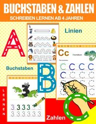 Buchstaben Und Zahlen Schreiben Lernen Ab 4 Jahren: Vorschulhefte für Kleinki...