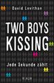 Two Boys Kissing - Jede Sekunde zählt | David Levithan | 2016 | deutsch