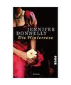 Die Winterrose: Rosen-Trilogie 02, Jennifer Donnelly