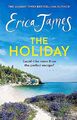 The Holiday: A glorious novel - the pe..., James, Erica