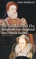 Die Gefahren der Ehe: Elisabeth von England und Maria Stu... von Muhlstein, Anka