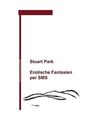 Erotische Fantasien per SMS, Stuart Park