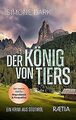 Der König von Tiers: Ein Krimi aus Südtirol (Ein Fall fü... | Buch | Zustand gut