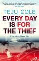 Every Day is for the Thief | Teju Cole | 2015 | englisch