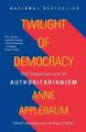 Anne Applebaum Twilight of Democracy (Taschenbuch)