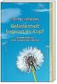 Gelassenheit beginnt im Kopf: so entwickeln sie einen ent... von Thomas Hohensee