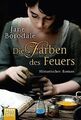 Die Farben des Feuers: Historischer Roman von Borodale, ... | Buch | Zustand gut