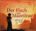 Der Fluch der Maorifrau / Laura Walden. Gelesen von Dana Geissler. Redaktion & R