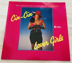 LOVER GIRLS Cin-Cin (Dance Remix) Aus TUTTI FRUTTI 12'' Vinyl-Maxi ZYX Selten!