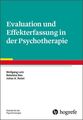 Evaluation und Effekterfassung in der Psychotherapie Lutz, Wolfgang, Rebekka Neu