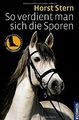 So verdient man sich die Sporen von Stern, Horst | Buch | Zustand sehr gut