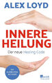 Innere Heilung Der neue Healing Code Trauma Therapie Buch Alex Loyd Neu