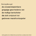 Running like a girl: de onweerstaanmbare grappige geschiedenis van de mollige ba