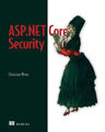 ASP.NET Core Security von Christian Wenz [Taschenbuch]