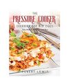 The Pressure Cooker Cookbook for Men 2021: Easy Meals Cooked Low and Slow