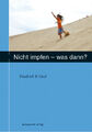 Friedrich P Graf / Nicht impfen - was dann ?